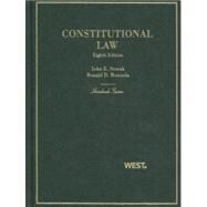 Constitutional Law by Nowak, John E.; Rotunda, Ronald D., 9780314195999