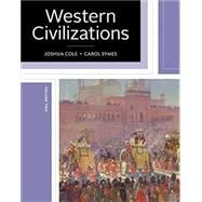 Western Civilizations, Volume 2 by Cole, Joshua; Symes, Carol, 9780393615999