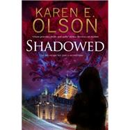 Shadowed by Olson, Karen E., 9780727885999