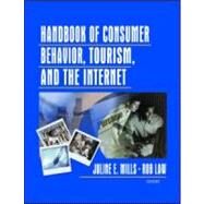 Handbook of Consumer Behavior, Tourism, and the Internet by Mills; Juline, 9780789025999