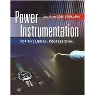 Power Instrumentation for the Dental Professional by Mayo, Lisa, 9781284235999