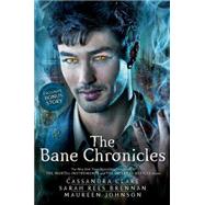 The Bane Chronicles by Clare, Cassandra; Clare, Cassandra; Rees Brennan, Sarah; Johnson, Maureen, 9781442495999