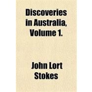 Discoveries in Australia by Stokes, John Lort, 9781443245999