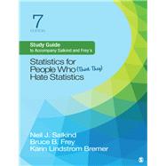 Salkind and Frey's Statistics for People Who (Think They) Hate Statistics by Salkind, Neil J.; Frey, Bruce B.; Bremer, Karin Lindstrom, 9781544395999