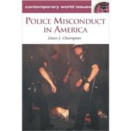 Police Misconduct in America : A Reference Handbook by Champion, Dean J., 9781576075999