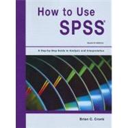 How to Use SPSS Statistics: A Step-By-Step Guide to Analysis and Interpretation by Cronk, Brian C., 9781884585999