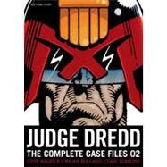 Judge Dredd: The Complete Case Files 02 by Mills, Pat; Wagner, John; McMahon , Mike, 9781906735999