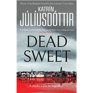 Dead Sweet by Jlusdttir, Katrn; Bates, Quentin, 9781914585999