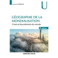 Gographie de la mondialisation - 4e d. by Laurent Carrou, 9782200285999