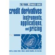 Credit Derivatives : Instruments, Applications, and Pricing by Anson, Mark J. P.; Fabozzi, Frank J.; Choudhry, Moorad; Chen, Ren-Raw, 9780471466000