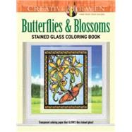 Creative Haven Butterflies and Blossoms Stained Glass Coloring Book by Schmidt, Carol, 9780486796000