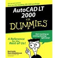 AutoCAD<sup>®</sup> LT 2000 For Dummies<sup>®</sup> by Bud E. Smith; Mark Middlebrook, 9780764506000