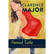 Painted Turtle by Major, Clarence, 9780826356000
