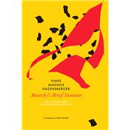 Anarchy's Brief Summer by Enzensberger, Hans Magnus; Mitchell, Mike, 9780857426000