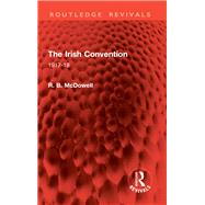 The Irish Convention by R. B. McDowell, 9781032866000