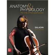 Anatomy & Physiology: The Unity of Form and Function [Rental Edition] by Kenneth S. Saladin, 9781260256000
