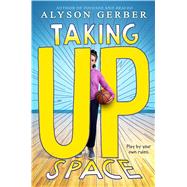 Taking Up Space by Gerber, Alyson, 9781338186000