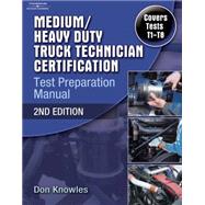 Medium/Heavy Duty Truck Technician Certification Test Preparation Manual by Knowles, Don, 9781418066000