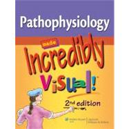 Pathophysiology Made Incredibly Visual! by Unknown, 9781609136000