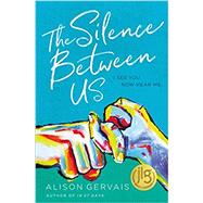 The Silence Between Us (Blink) by Gervais, Alison, 9780310766001