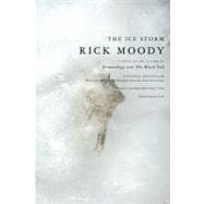 The Ice Storm A Novel by Moody, Rick, 9780316706001