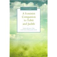 A Feminist Companion to Tobit and Judith by Brenner-idan, Athalya; Efthimiadis-Keith, Helen, 9780567656001