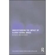 Understanding the Impact of Clergy Sexual Abuse: Betrayal and Recovery by McMackin; Robert A., 9780789036001