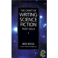 The Craft of Writing Science Fiction That Sells by Bova, Ben, 9780898796001
