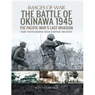 The Battle of Okinawa 1945 by Diamond, Jon, 9781526726001