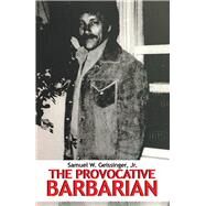 The Provocative Barbarian by Geissinger, Samuel W., Jr., 9781728306001