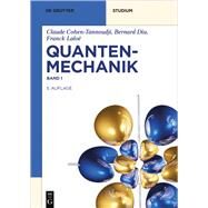 Quantenmechanik by Cohen-Tannoudji, Claude; Diu, Bernard; Laloe, Franck; Streubel, Joachim; Balla, Jochen, 9783110626001