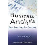 Business Analysis : Best Practices for Success by Blais, Steven P., 9781118076002
