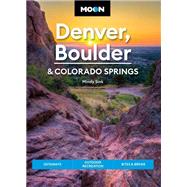 Moon Denver, Boulder & Colorado Springs Getaways, Outdoor Recreation, Bites & Brews by Sink, Mindy, 9781640496002