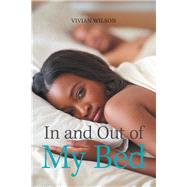 In and Out of My Bed by Wilson, Vivian, 9781984576002