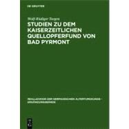 Studien Zu Dem Kaiserzeitlichen Quellopferfund Von Bad Pyrmont by Teegen, Wolf-Rudiger; Muller, Rosemarie, 9783110166002