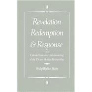 Revelation, Redemption, and Response Calvin's Trinitarian Understanding of the Divine-Human Relationship by Butin, Philip Walker, 9780195086003