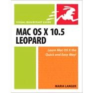 Mac OS X 10.5 Leopard : Visual QuickStart Guide by Langer, Maria, 9780321496003