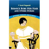 Bernice Bobs Her Hair and Other Stories by Fitzgerald, F. Scott, 9780486836003