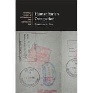 Humanitarian Occupation by Gregory H . Fox, 9780521856003