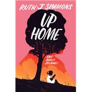 Up Home One Girl's Journey by Simmons, Ruth J., 9780593446003