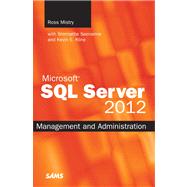 Microsoft SQL Server 2012 Management and Administration by Mistry, Ross; Seenarine, Shirmattie, 9780672336003