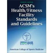 Acsm's Health/Fitness Facility Standards and Guidelines by American College of Sports Medicine; Tharrett, Stephen J.; Peterson, James A., Ph.D., 9780736096003