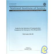 Guide for the Selection of Communication Equipment for Emergency First Responders: Nij Guide 104-00 by Fatah, Alim A., 9780756726003