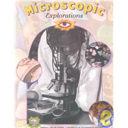 Microscopic Explorations by Brady, Susan; Willard, Carolyn; Bergman, Lincoln; Babcock, Carl; Stone, Florence; Fairwell, Kay, 9780924886003