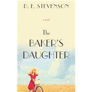 The Baker's Daughter by Stevenson, D. E., 9781410496003
