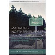 Managing Northern Europe's Forests by Oosthoek, K. Jan; Holzl, Richard, 9781785336003