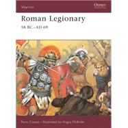 Roman Legionary 58 BCAD 69 by Cowan, Ross; McBride, Angus, 9781841766003