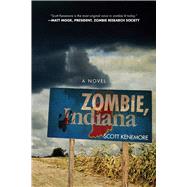 Zombie, Indiana by Kenemore, Scott, 9781940456003