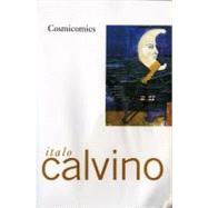 Cosmicomics by Calvino, Italo, 9780156226004