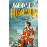 Killashandra by MCCAFFREY, ANNE, 9780345316004